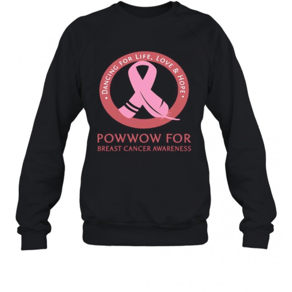 Dancing For Life Love And Hope Powwow For Breast Cancer Awareness T-Shirt